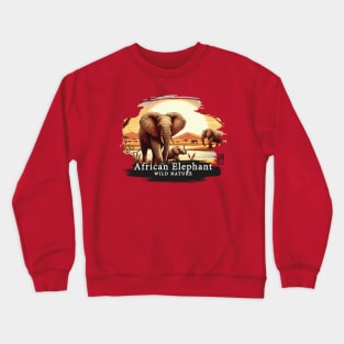 African Elephant - WILD NATURE - ELEPHANT -4 Crewneck Sweatshirt